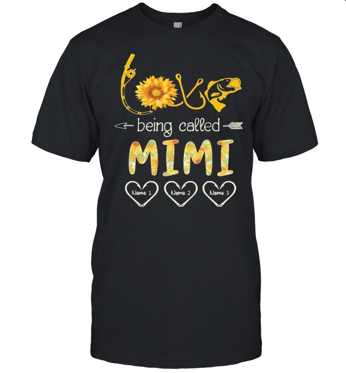 Loves Beings Calleds Mimis Fishings Sunflowers shirts