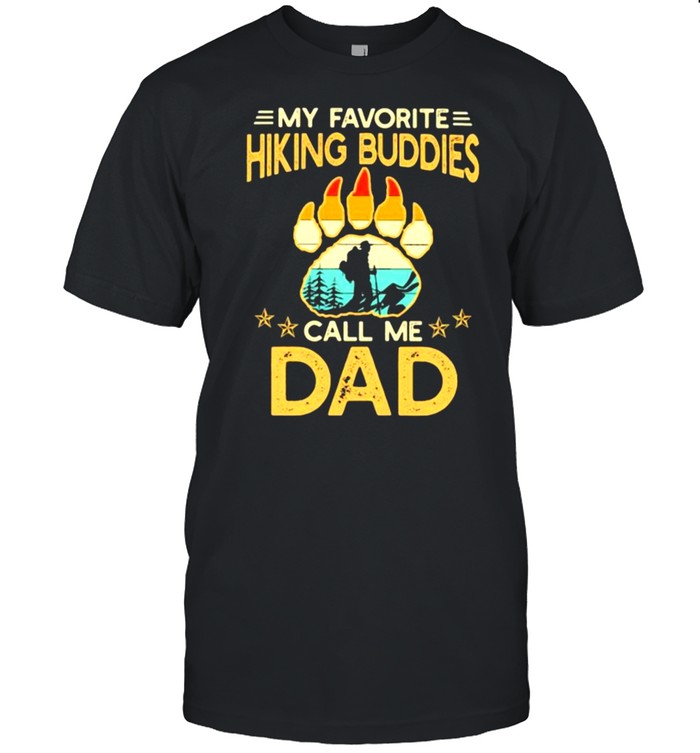 My Favorite Hiking Buddies Call Me Dad Bear Foot Vintage shirt Classic Men's T-shirt