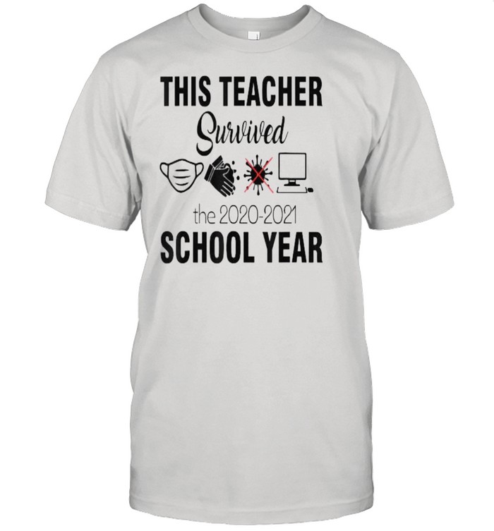 Thiss teachers survivorthes 2020s 2021s schools years Teachers funnys T-Shirts