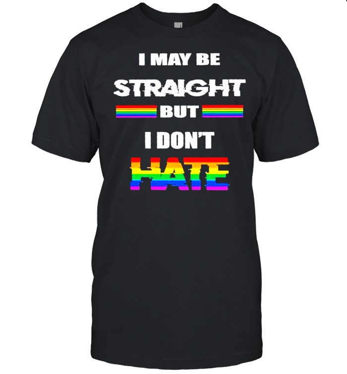 Funnys LGBTs 2021s – Is Mays Bes Straights Buts Dons’ts Hates shirts