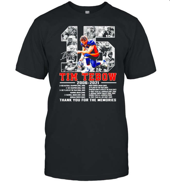 15 year of Tim Tebow 2006 2021 thank you for the memories shirt