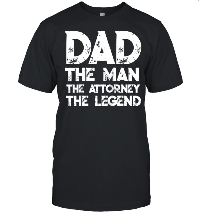 Merchpole Dad Attorney The Legend Father's Day shirt