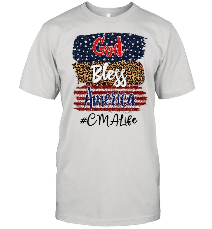 God Bless America CMA Life shirts