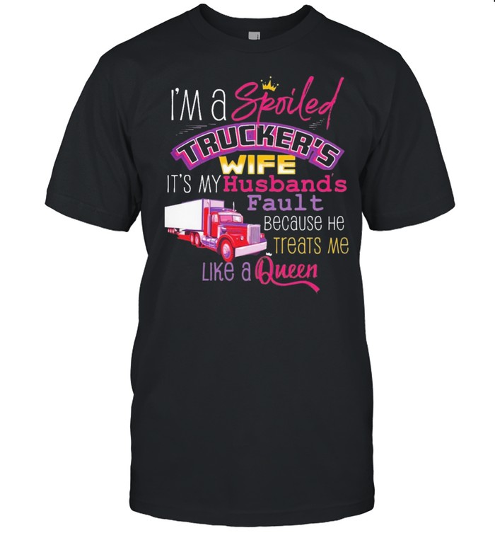 Im a spoiled truckers wife its my husband shirt Classic Men's T-shirt