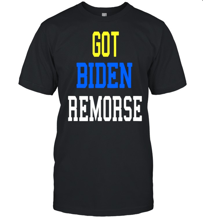 Got Biden remorse shirts