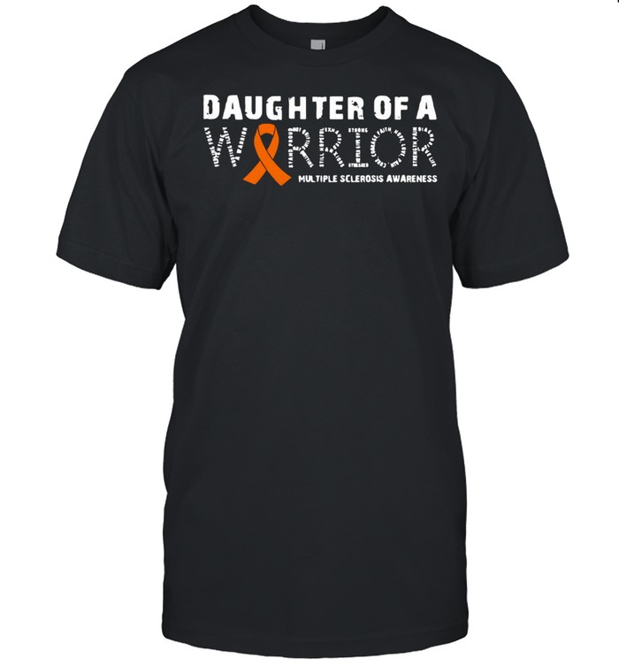 Daughter Of A Warrior Multiple Sclerosis Awareness Family T-shirts