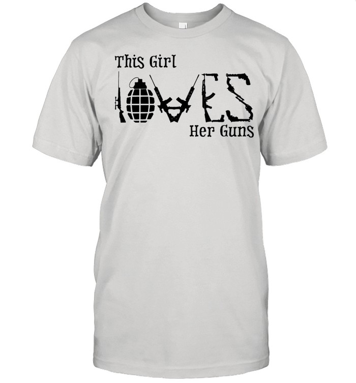 Thiss girls loves hers gunss shirts