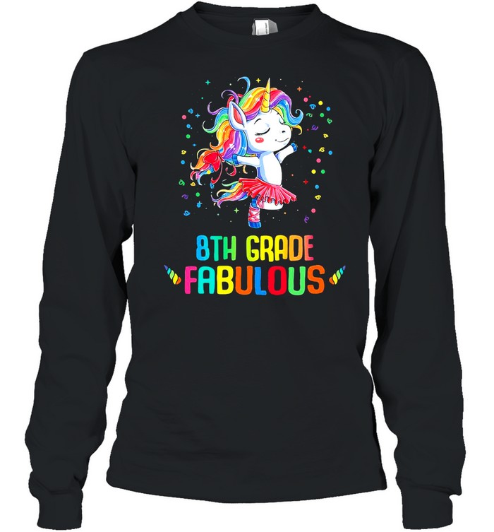 Unicorn 8th Grade Fabulous T-shirt Long Sleeved T-shirt