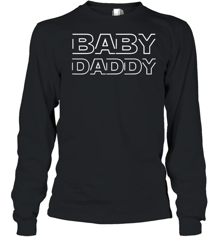 Baby Daddy T- Long Sleeved T-shirt