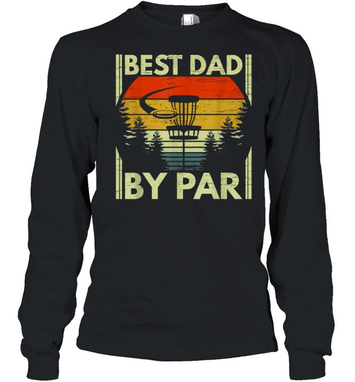 Best Dad By Par Disc Golf Vintage T- Long Sleeved T-shirt