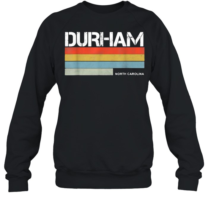 Durham North Carolina vintage T- Unisex Sweatshirt