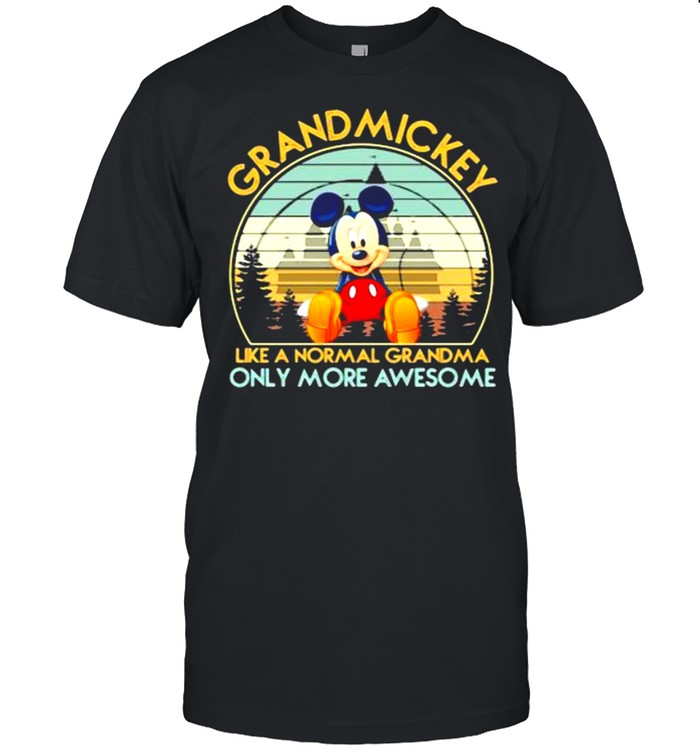 Grandmickey like a normal grandma only more awesome vintage shirt