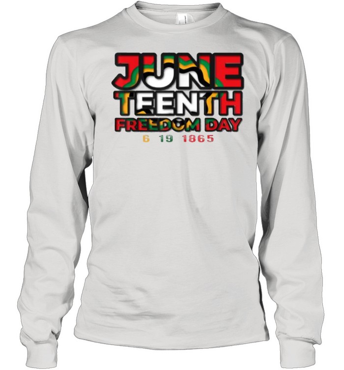 Juneteenth celebrating black freedom 1865 T- Long Sleeved T-shirt