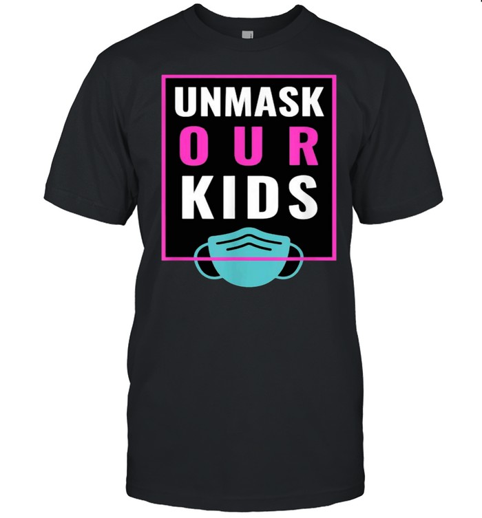 Unmask Our Kids Mask T-Shirt