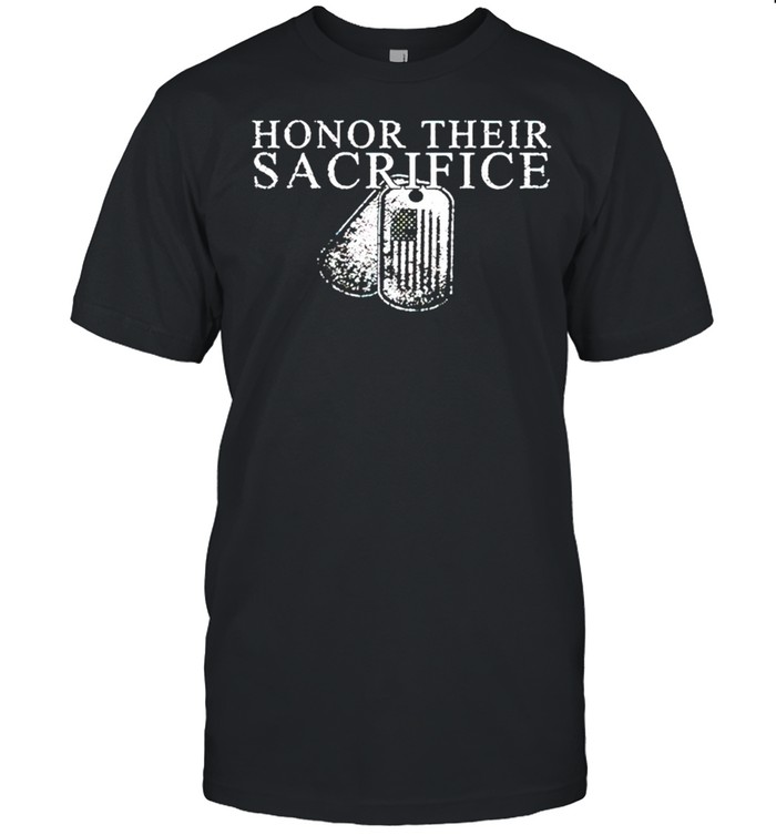 Honor their sacrifice shirt