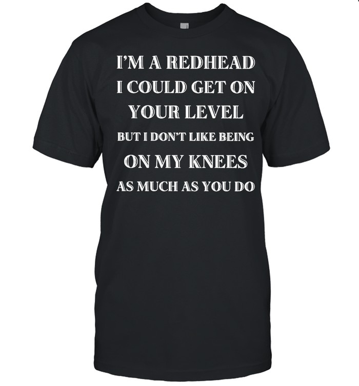 Is’ms As Redheads Is Coulds Gets Ons Yours Levels Buts Is Dons’ts Likes Beings Ons Mys Kneess Ass Muchs Ass Yous Dos T-shirts
