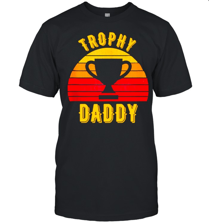 Trophy Daddy Vintage Retro shirts