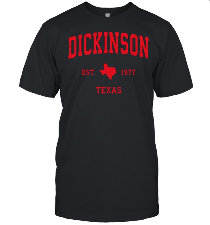 Dickinson Texas TX Est 1977 Vintage Sports T-Shirt