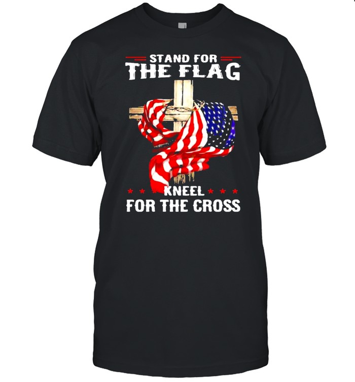 Stand for the flag kneel for the cross shirt Classic Men's T-shirt Stand for the flag kneel for the cross shirt Classic Men's T-shirt