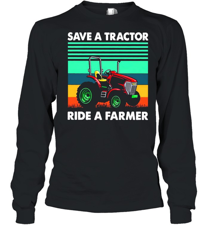Save A Tractor Ride A Farmer Vintage Retro T-shirt Long Sleeved T-shirt