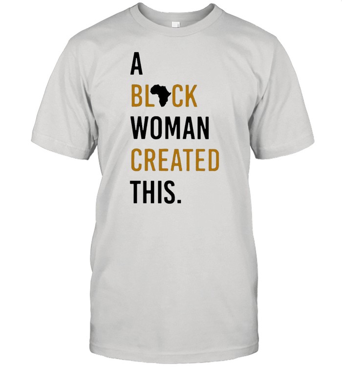 A black woman created this shirts