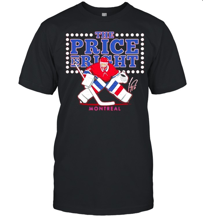 The Carey Price is right shirt