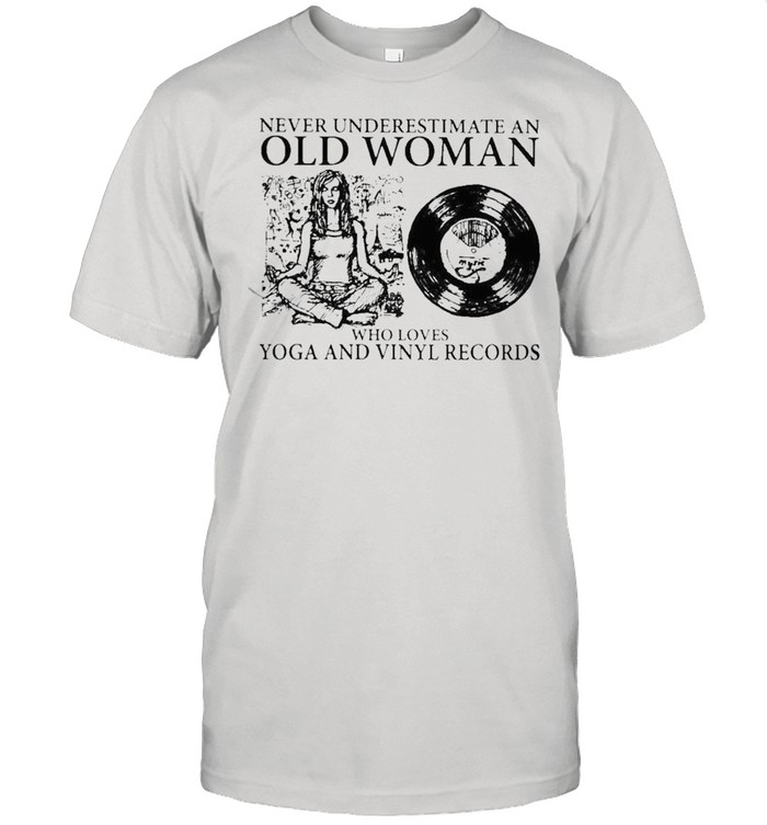 An old woman who loves yoga and vinyl records shirt