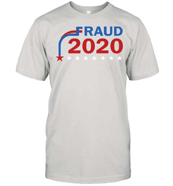 fraud 2020 stars shirt