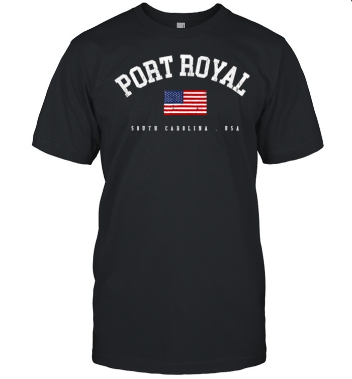 Port Royal South Carolina USA SC American Flag USA City Name T-Shirts