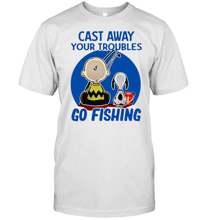 Snoopy Charlie Brown Cast Away Your Troubles Go Fishing T-shirts