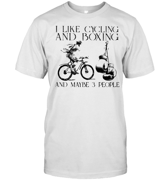I Like Cycling And Boxing And Maybe 3 People  Classic Men's T-shirt