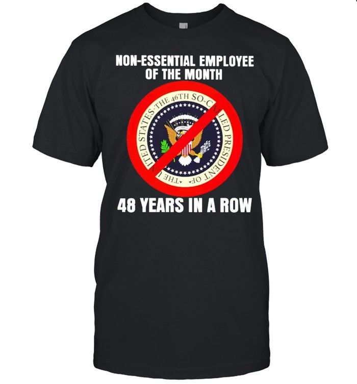 Non-essential employee of the month 48 years in a row shirt Classic Men's T-shirt