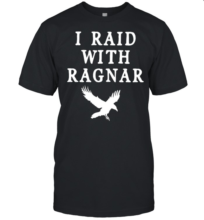 I Raid With Ragnar Shirts