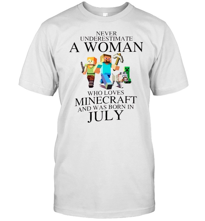 Never underestimate a woman who loves minecraft and was born in july shirt Classic Men's T-shirt