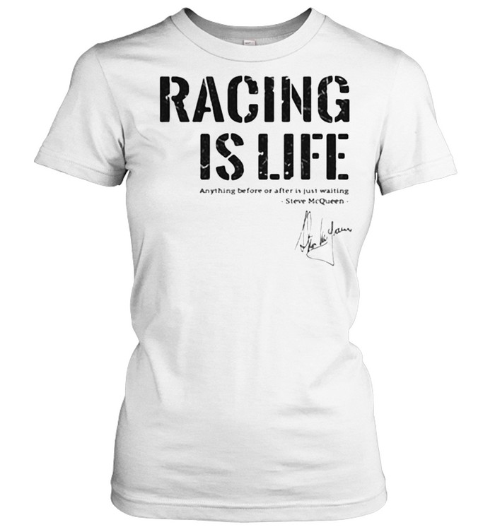 Signature Steve McQueen Racing is life Classic Women's T-shirt