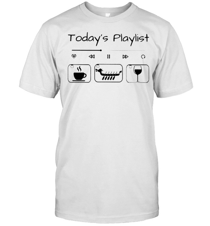 Today Playlist Coffee Dragon Boat Wine Classic Men's T-shirt