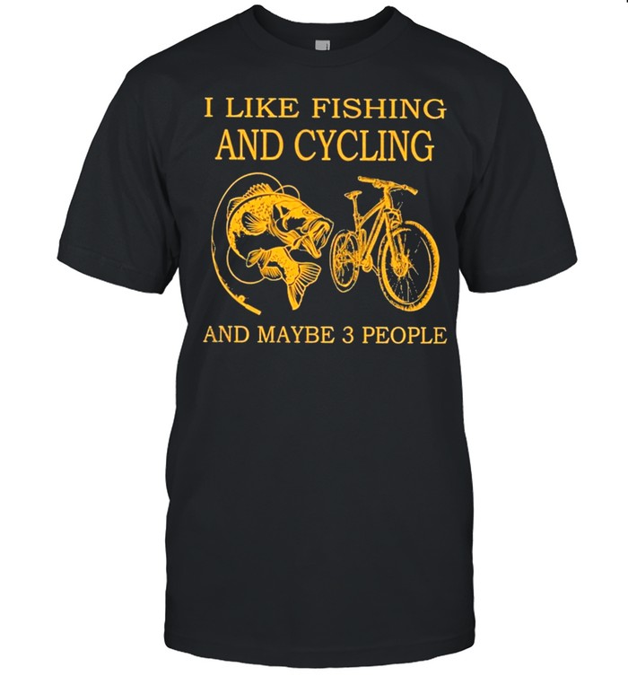 I like fishing and cycling and maybe 3 people shirt Classic Men's T-shirt