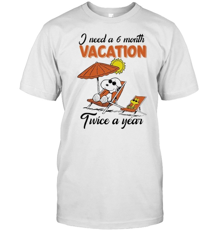 I Need A 6 Month Vacation Twice A Year Snoopy  Classic Men's T-shirt