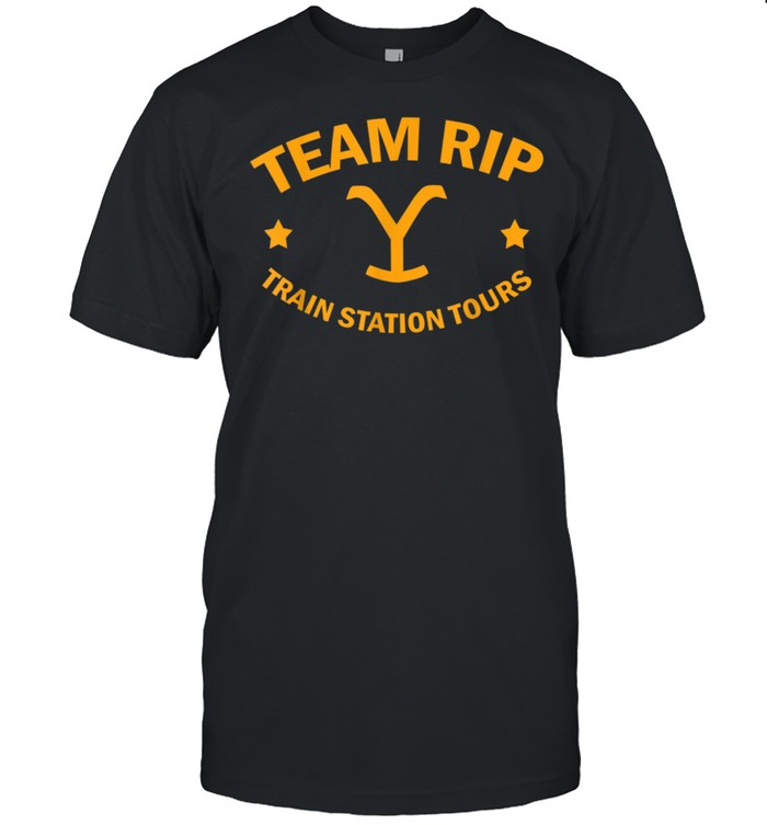 YellowStone Team Rip Train Station Tours shirt