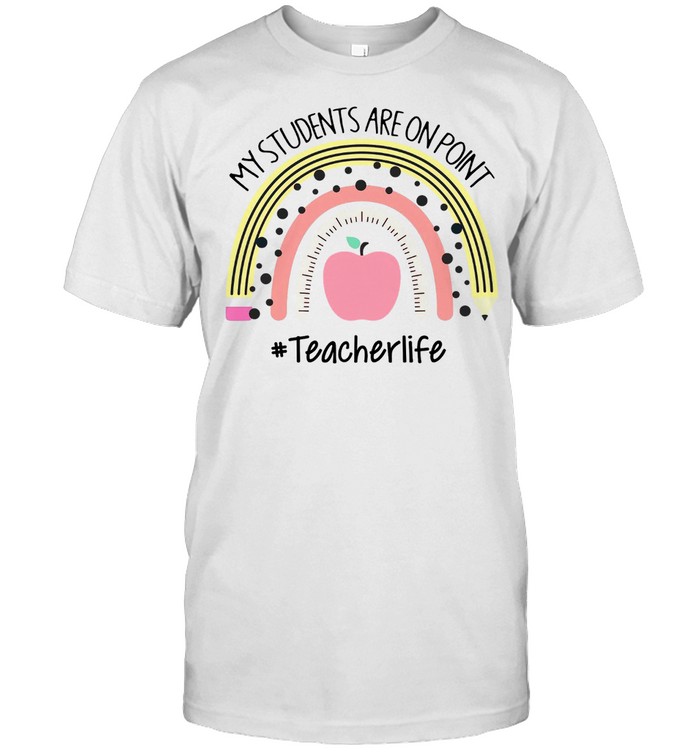 My Students Are On Point shirt