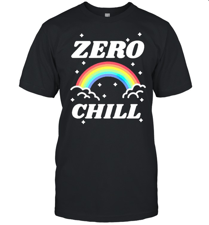 Rainbows zeros chills shirts