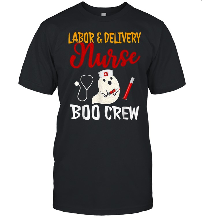 Labor And Delivery Nurse Boo Crew shirts