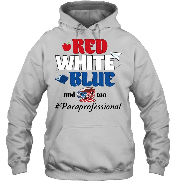 Apple Red White Blue And Coffee Too Paraprofessional T-shirt Unisex Hoodie