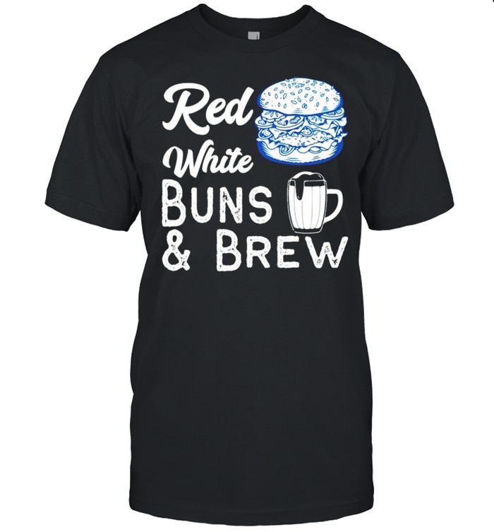 Red white buns and brew 4th of July shirts