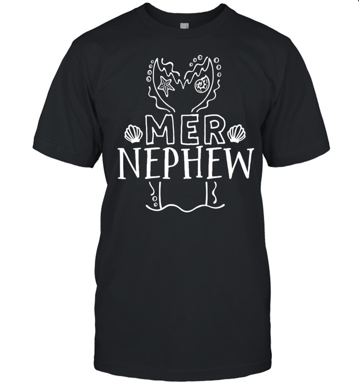 Mer Nephew Mermaid Matching Family shirts