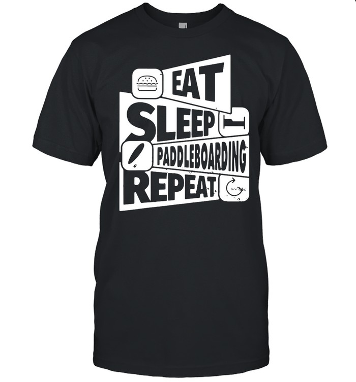 Eat Sleep Paddleboarding Repeat T-shirt