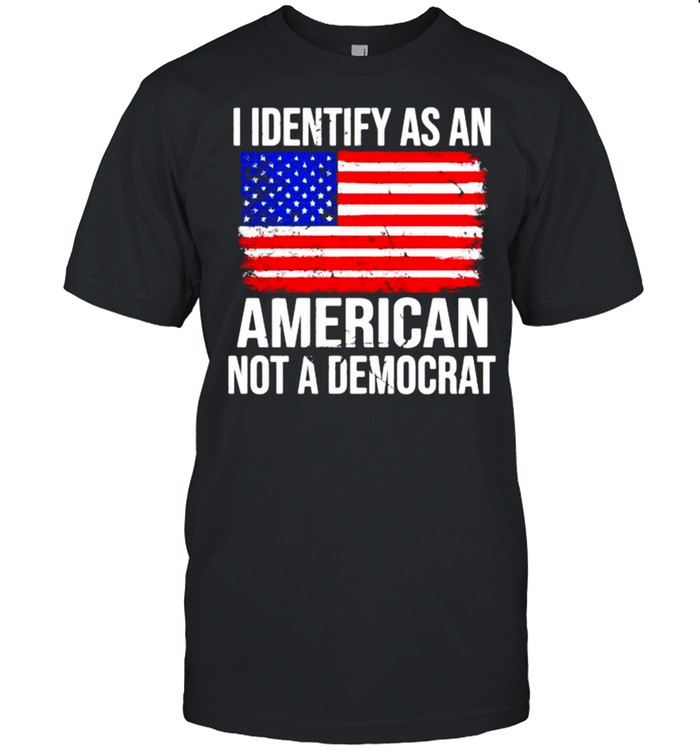 I identify as an american not a democrat usa flag shirts