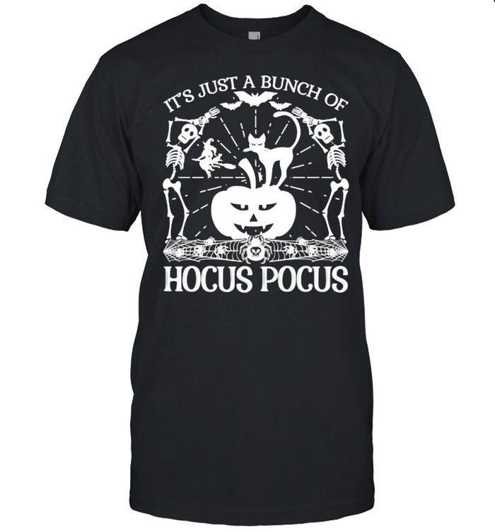 Its’s Just a Bunch Of Hocus Pocus Witch Pumpkin T-Shirts