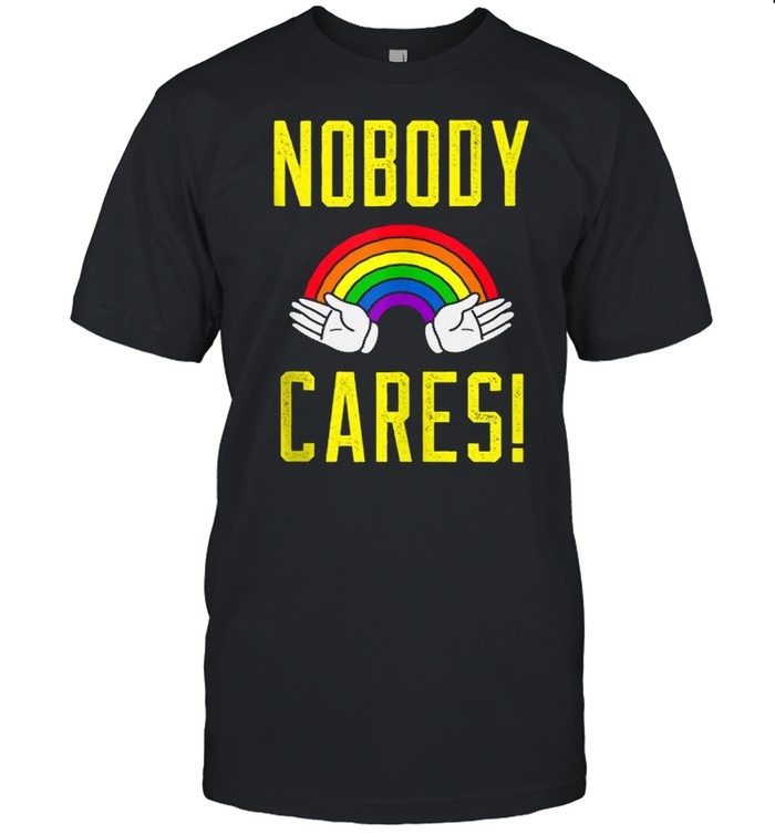 Nobody cares! Rainbow  Classic Men's T-shirt