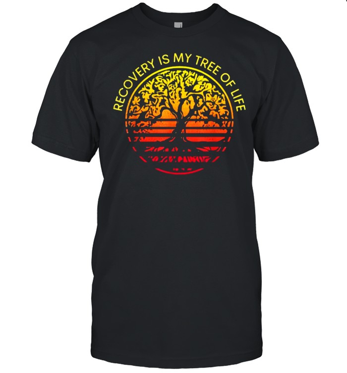 Sober Anniversary Recovery Is My Tree Of Life Sober Living Shirts